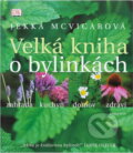 Kniha: Velká kniha o bylinkách (Jekka McVicarová a Jekka McVicar). Knižní klub, 2005 Kniha: Velká kniha o bylinkách (Jekka McVicarová a Jekka McVicar). Knižní klub, 2005