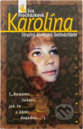 Kniha: Karolína (Iva Procházková). Albatros SK Kniha: Karolína (Iva Procházková). Albatros SK