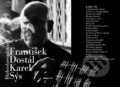 Kniha: Blahoslavená žízeň (František Dostál a Karel Sýs). Karel Sýs, 2019 Kniha: Blahoslavená žízeň (František Dostál a Karel Sýs). Karel Sýs, 2019