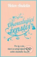 Kniha: Okouzlující ženství (Helen Andelin). Edice knihy Omega, 2019 Kniha: Okouzlující ženství (Helen Andelin). Edice knihy Omega, 2019