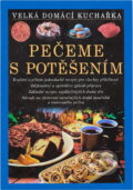 Kniha: Pečeme s potěšením-nové (Annette Wolterová). , 2003 Kniha: Pečeme s potěšením-nové (Annette Wolterová). , 2003