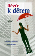 Kniha: Děvče k dětem (Emma McLaughlin a Nicola Kraus). Ikar CZ, 2003 Kniha: Děvče k dětem (Emma McLaughlin a Nicola Kraus). Ikar CZ, 2003