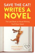 Kniha: Save the Cat! Writes a Novel (Jessica Brody). Ten speed, 2018 Kniha: Save the Cat! Writes a Novel (Jessica Brody). Ten speed, 2018
