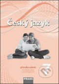 Kniha: Český jazyk 7 Příručka učitele (Helena Chýlová, Renata Teršová a Zdena Krausová). Fraus, 2013 Kniha: Český jazyk 7 Příručka učitele (Helena Chýlová, Renata Teršová a Zdena Krausová). Fraus, 2013