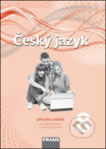 Kniha: Český jazyk 8 Příručka učitele (Helena Chýlová, Martina Pašková a Zdena Krausová). Fraus, 2015 Kniha: Český jazyk 8 Příručka učitele (Helena Chýlová, Martina Pašková a Zdena Krausová). Fraus, 2015