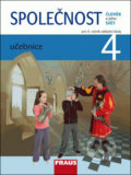 Kniha: Společnost 4 učebnice (Jana Stará, Michaela Dvořáková a Zdeněk Strašák). Fraus, 2010 Kniha: Společnost 4 učebnice (Jana Stará, Michaela Dvořáková a Zdeněk Strašák). Fraus, 2010