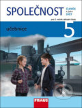 Kniha: Společnost 5 učebnice (Jana Stará, Michaela Dvořáková a Zdeněk Strašák). Fraus, 2011 Kniha: Společnost 5 učebnice (Jana Stará, Michaela Dvořáková a Zdeněk Strašák). Fraus, 2011