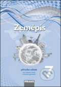 Kniha: Zeměpis 7 Příručka učitele (Alice Kohoutová, Jiří Dvořák a Jiří Preis). Fraus, 2015 Kniha: Zeměpis 7 Příručka učitele (Alice Kohoutová, Jiří Dvořák a Jiří Preis). Fraus, 2015
