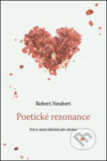 Kniha: Poetické rezonance (Robert Neubert). NEUBERT marketing & Company s.r.o., 2013 Kniha: Poetické rezonance (Robert Neubert). NEUBERT marketing & Company s.r.o., 2013