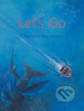 Kniha: Lets Go! (Charlotte Dematons). Lemniscaat, 2019 Kniha: Lets Go! (Charlotte Dematons). Lemniscaat, 2019