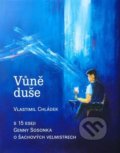 Kniha: Vůně duše (Vlastimil Chládek). Pražská šachová společnost, 2019 Kniha: Vůně duše (Vlastimil Chládek). Pražská šachová společnost, 2019