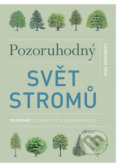 Kniha: Pozoruhodný svět stromů (Noël Kingsbury). Esence, 2019 Kniha: Pozoruhodný svět stromů (Noël Kingsbury). Esence, 2019