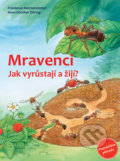 Kniha: Mravenci (Friederun Reichenstetterová a Hans-Günther Döring). Bookmedia, 2018 Kniha: Mravenci (Friederun Reichenstetterová a Hans-Günther Döring). Bookmedia, 2018