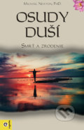 Kniha: Osudy duší (slovenský jazyk) (Michael Newton), 2019 Kniha: Osudy duší (slovenský jazyk) (Michael Newton), 2019