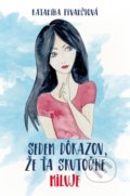 Kniha: Sedem dôkazov, že ťa skutočne miluje (Katarína Pivarčiová). Slovenský spisovateľ, 2019 Kniha: Sedem dôkazov, že ťa skutočne miluje (Katarína Pivarčiová). Slovenský spisovateľ, 2019