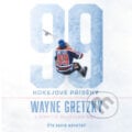 99: Hokejové příběhy - Wayne Gretzky,Kirstie McLellan Day, BIZBOOKS, 2019