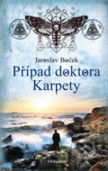 Kniha: Případ doktora Karpety (Jaroslav Boček), 2019 Kniha: Případ doktora Karpety (Jaroslav Boček), 2019