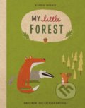 Kniha: My Little Forest (Katrin Wiehle). Houghton Mifflin, 2019 Kniha: My Little Forest (Katrin Wiehle). Houghton Mifflin, 2019