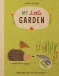 Kniha: My Little Garden (Katrin Wiehle). Houghton Mifflin, 2019 Kniha: My Little Garden (Katrin Wiehle). Houghton Mifflin, 2019
