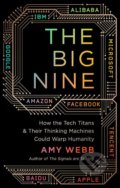 Kniha: The Big Nine (Amy Webb). Public Affairs, 2019 Kniha: The Big Nine (Amy Webb). Public Affairs, 2019
