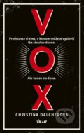 Kniha: Vox (Christina Dalcher). Ikar, 2019 Kniha: Vox (Christina Dalcher). Ikar, 2019