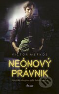 Kniha: Neónový právnik (Victor Methos). Ikar, 2019 Kniha: Neónový právnik (Victor Methos). Ikar, 2019