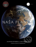 Kniha: Naša planéta (Alastair Fothergill a Keith Scholey), 2019 Kniha: Naša planéta (Alastair Fothergill a Keith Scholey), 2019