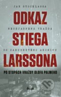 Kniha: Odkaz Stiega Larssona: Po stopách vraždy Olofa Palmeho (Jan Stocklassa), 2019 Kniha: Odkaz Stiega Larssona: Po stopách vraždy Olofa Palmeho (Jan Stocklassa), 2019