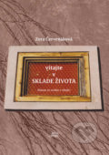 Kniha: Vitajte v sklade života (Zora Červenáková). Artis Omnis, 2019 Kniha: Vitajte v sklade života (Zora Červenáková). Artis Omnis, 2019