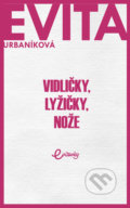 Kniha: Vidličky, lyžičky, nože (Eva Urbaníková), 2019 Kniha: Vidličky, lyžičky, nože (Eva Urbaníková), 2019