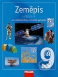 Kniha: Zeměpis 9 Učebnice (Fraus). Fraus, 2008 Kniha: Zeměpis 9 Učebnice (Fraus). Fraus, 2008