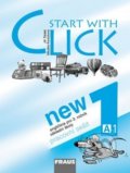 Kniha: Start with Click New 1 (Jiří Šádek a Miluška Karásková). Fraus, 2007 Kniha: Start with Click New 1 (Jiří Šádek a Miluška Karásková). Fraus, 2007