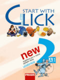 Kniha: Start with Click New 2 (Jiří Šádek a Miluška Karásková). Fraus, 2007 Kniha: Start with Click New 2 (Jiří Šádek a Miluška Karásková). Fraus, 2007