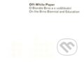 Kniha: OFF-White Paper (Min Choi a Sulki). Moravská galerie v Brně, 2014 Kniha: OFF-White Paper (Min Choi a Sulki). Moravská galerie v Brně, 2014