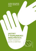 Kniha: Jazyky v komunikaci neslyšících, 2019 Kniha: Jazyky v komunikaci neslyšících, 2019