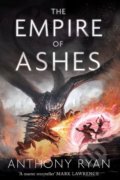 Kniha: The Empire of Ashes (Anthony Ryan). Orbit, 2019 Kniha: The Empire of Ashes (Anthony Ryan). Orbit, 2019