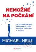Kniha: Nemožné na počkání (Michael Neill). BIZBOOKS, 2019 Kniha: Nemožné na počkání (Michael Neill). BIZBOOKS, 2019
