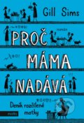 Kniha: Proč máma nadává (Gill Sims). Motto, 2019 Kniha: Proč máma nadává (Gill Sims). Motto, 2019