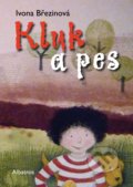 Kniha: Kluk a pes (Ivona Březinová). Albatros CZ, 2019 Kniha: Kluk a pes (Ivona Březinová). Albatros CZ, 2019