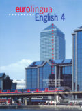 Kniha: Eurolingua English 4 (Fraus). Fraus, 2006 Kniha: Eurolingua English 4 (Fraus). Fraus, 2006