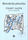 Kniha: Český jazyk 3 pro základní školy (Martina Šmejkalová a Milada Buriánková). SPN - pedagogické nakladatelství, 2011 Kniha: Český jazyk 3 pro základní školy (Martina Šmejkalová a Milada Buriánková). SPN - pedagogické nakladatelství, 2011