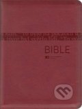 Kniha: Bible (Česká biblická společnost). Česká biblická společnost, 2017 Kniha: Bible (Česká biblická společnost). Česká biblická společnost, 2017