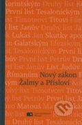 Kniha: Nový zákon Žalmy a Přísloví (Česká biblická společnost). Česká biblická společnost, 2017 Kniha: Nový zákon Žalmy a Přísloví (Česká biblická společnost). Česká biblická společnost, 2017