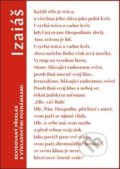 Kniha: Izaiáš (Česká biblická společnost). Česká biblická společnost Kniha: Izaiáš (Česká biblická společnost). Česká biblická společnost