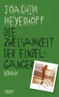 Kniha: Die Zweisamkeit der Einzelgänger (Joachim Meyerhoff). KiWi, 2017 Kniha: Die Zweisamkeit der Einzelgänger (Joachim Meyerhoff). KiWi, 2017