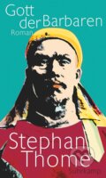 Kniha: Gott der Barbaren (Thome Stephan). Suhrkamp, 2018 Kniha: Gott der Barbaren (Thome Stephan). Suhrkamp, 2018