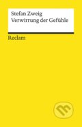 Kniha: Verwirrung der Gefühle (Stefan Zweig). Reclam, 2017 Kniha: Verwirrung der Gefühle (Stefan Zweig). Reclam, 2017