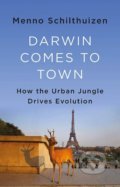 Kniha: Darwin Comes to Town (Menno Schilthuizen), 2019 Kniha: Darwin Comes to Town (Menno Schilthuizen), 2019