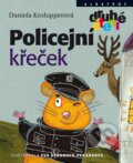 Policejní křeček - Daniela Krolupperová, Eva Sýkorová-Pekárková (ilustrátor), Albatros CZ, 2019