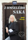 Kniha: Z omšelého saka (Josef Fousek). Brána, 2019 Kniha: Z omšelého saka (Josef Fousek). Brána, 2019